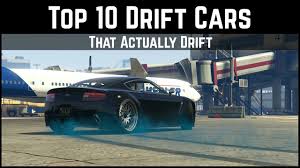 Gta 5 Top 10 Drift Cars That Actually Drift Gta 5 Drifting Youtube