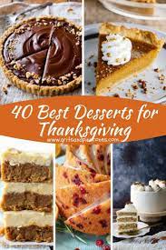 40 Best Desserts For Thanksgiving Recipes And Menu Ideas Gritsandpinecones Com Thanksgiving Desserts Easy Thanksgiving Food Desserts Fun Desserts