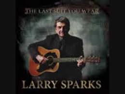 The Last Suit You Wear Larry Sparks So Much Truth In This Song Larry Sparks Rich Kids Worship Music