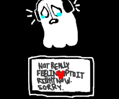 Not Really Feeling Up To It Right Now Sorry Drawception