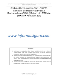 Karena tidak akan berguna soal uts smp/mts kelas 8 semester 2/genap ini kalau kamu biarkan saja. Soal Prakarya Kelas 11 Uts