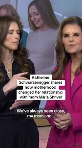 Katherine Schwarzenegger's Evolving Relationship with Mother, Maria Shriver