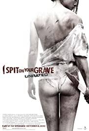 I spit on your grave movie reviews & metacritic score: I Spit On Your Grave 2010 Imdb