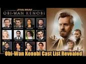 Obi-Wan Kenobi Cast List Reveal - YouTube