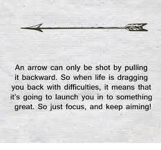 Always dress well but keep it simple. An Arrow Can Only Be Shot By Pulling It Backwards