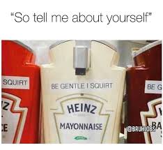Image result for sex mayonnaise memes
