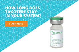 How Long Does Taxotere Stay In Your System Drugwatcher Org