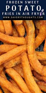 Frozen Sweet Potato Fries In Air Fryer Savory Thoughts In 2020 Frozen Sweet Potato Fries Freeze Sweet Potatoes Sweet Potato Fries