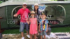 Together we stay home, stay safe! Glamping At Lost World Of Tambun Ipoh Youtube