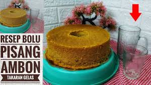 Bolu pisang ambon panggang takaran sendok |banana soft cake dapur ab bahan bahan :: Bolu Pisang Ambon Takaran Gelas Hasilnya Jumbo Banget Cocok Untuk Pemula Youtube