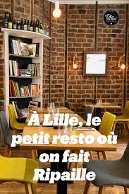 A Lille Le Petit Resto Ou On Fait Ripaille En 2020 Salon De The Lille Lille Maison D Hotes