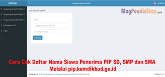 Maybe you would like to learn more about one of these? Cara Cek Daftar Nama Siswa Penerima Pip Sd Smp Dan Sma Melalui Pip Kemdikbud Go Id Blog Pendidikan