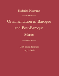 (iii) ornamentation in the continuo. Ornamentation In Baroque And Post Baroque Music With Special Emphasis On J S Bach Neumann Frederick 9780691027074 Amazon Com Books