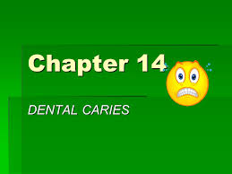 Chapter 14 Dental Caries Ppt Video Online Download