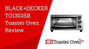 Black And Decker Toaster Oven Manual To1303sb Black Decker To1303sb Toaster Oven Review Toaster Oven Guide
