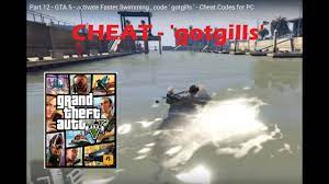 Maybe you would like to learn more about one of these? Part 12 Gta 5 Activate Faster Swimming Code Gotgills Cheat Codes For Pc Youtube