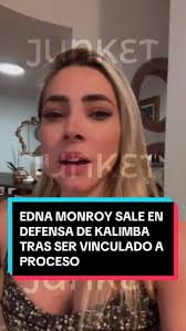 Edna Monroy Defiende a Kalimba en Controversia Legal