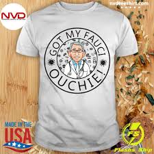 We have a natural urge to commemorate the experience we've lived through together, said the us sticker artist haley annette, whose i got that fauci ouchie sticker. Official Vaccine I Got My Fauci Ouchie T Shirt Nvdteeshirt