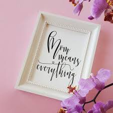 Mother and son quotes praising their bond. Mom Means Everything Framed Picture Mother S Day Gift Gift For Nan Birthday Gift For Mum Fra Birthday Pictures Birthday Presents For Mum Mum Birthday Gift