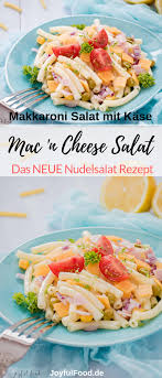 Makkaroni Salat Mit Kase Mac N Cheese Nudelsalat Joyful Food Rezept Makkaroni Salate Makkaroni Nudelsalat