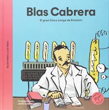 Blas Cabrera: El Gran Físico Amigo De Einstein : Len, Francisco, Guerra,  Jess: Amazon.it: Libri