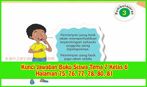 Kunci Jawaban Tema 7 Kelas 6 Halaman 75 76 77 78 80 81 Buku Belajar Kepemimpinan