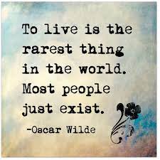To Live Is The Rarest Thing In The World Oscar Wilde Inspirational Literary Quote Fine Art P Literary Quotes Famous Quotes From Literature Oscar Wilde Quotes