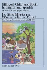 I'm interested in reading some spanish, and was wondering if anyone knew some online children's books or something to help me learn. Bilingual Children S Books In English And Spanish By Doris Cruger Dale Waterstones