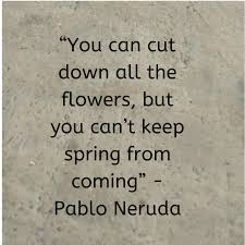 Inspirational Life Quotes On Flowers And Spring Spring Inspirational Quotes Inspiring Quotes About Life Literature Quotes