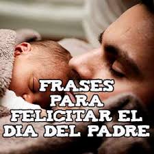 ¿deseas obtener las mejores frases del día del padre? Frases Para Padres Primerizos Te Sacaran Una Sonrisa O Una Reflexion