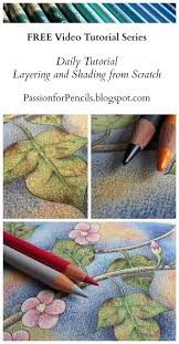 Watch The Free Daily Tutorial Videos To Learn More About Layering Blending Shading And Adding Color Pencil Drawing Color Pencil Art Pencil Drawing Tutorials