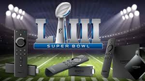 Best live sports streaming services for firestick. How To Watch 2019 Super Bowl Liii For Free On Amazon Fire Tv And Fire Tv Stick Aftvnews