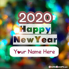Design Happy New Year 2020 Wishes Card With Your Name Pics Happy Birthday Wishes Photos Happy New Year Wallpaper Happy New Year Greetings