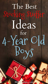 The Best Stocking Stuffers For 4 Year Old Boys 4 Year Old Christmas Gifts Best Stocking Stuffers 4 Year Old Boy Birthday