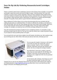 Is your brand new hp printer is not recognizing the replacement ink cartridge or a new toner ink? Save On Hp Ink By Ordering Remanufactured Cartridges Online By Nextgadgetdaily Issuu