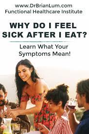 Why Do I Feel Sick After I Eat What Causes Nausea Feeling Sick Digestion Problems