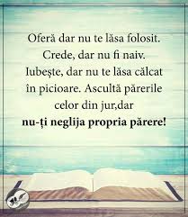 Oooo Greu Cu Toate Cand Oferi Si Ești Călcat In Picioare Vacation Quotes Wise Quotes True Words