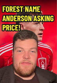 Elliot Anderson's Asking Price by Nottingham Forest