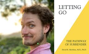 Check spelling or type a new query. Letting Go By David Hawkins The Book That Shifted My Entire Reality