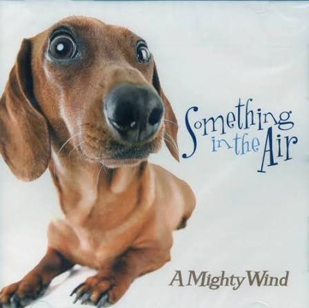 A Mighty Wind: Something in the Air - Singers.com