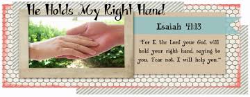 He Holds My Right Hand: Why the Right Hand?