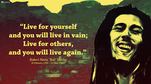 Considered one of the pioneers of reggae, his musical career was marked by fusing elements of. 150 Best Bob Marley Quotes On Love Life And Happiness