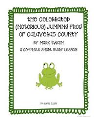 Whether You Call This Story The Celebrated Jumping Frog Of Calaveras County Or The Notorious Jumping F Calaveras County Jumping Frog Education Middle School
