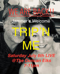 Saturday night! Trip'n Me are back at The ELKS Lodge #69 Duncan, B.C. LIVE  MUSIC 7-11pm jammers welcome!!
