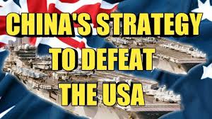China S Strategy To Defeat Usa Has Been Revealed Strategies Reveal China