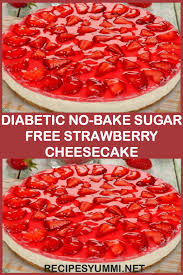Diabetes is a condition in which there is high sugar (glucose) level in the blood. Diabetic No Bake Sugar Free Strawberry Cheesecake Sugar Free Strawberry Cheesecake Sugar Free Recipes Diabetic Diet Recipes