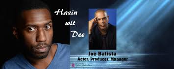 Hazin wit Dee" Podcast with José Joe Batista (Podcast Episode 2022)