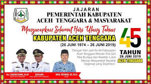 Ku ucapkan selamat hari jadi, buat isteriku yang jelita. Ucapan Selamat Dari Pemkab Aceh Tenggara Dan Masyarakat Untuk Hut Ke 45 Kabupaten Aceh Tenggara Serambi Indonesia