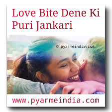 Love will make you do embarrassing things because when you're falling in love with someone, you will do almost anything to make him or her happy, no matter what other people may think. Love Bites Meaning In Hindi