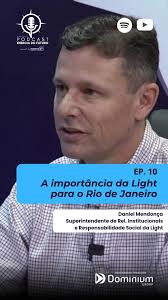 🎧 Daniel Mendonça, superintendente de Relações Institucionais e  Responsabilidade Social da Light, fala, no Podcast Energia do Futuro, sobre  a presença e importância da Light (@lightcomvoce), uma das ...